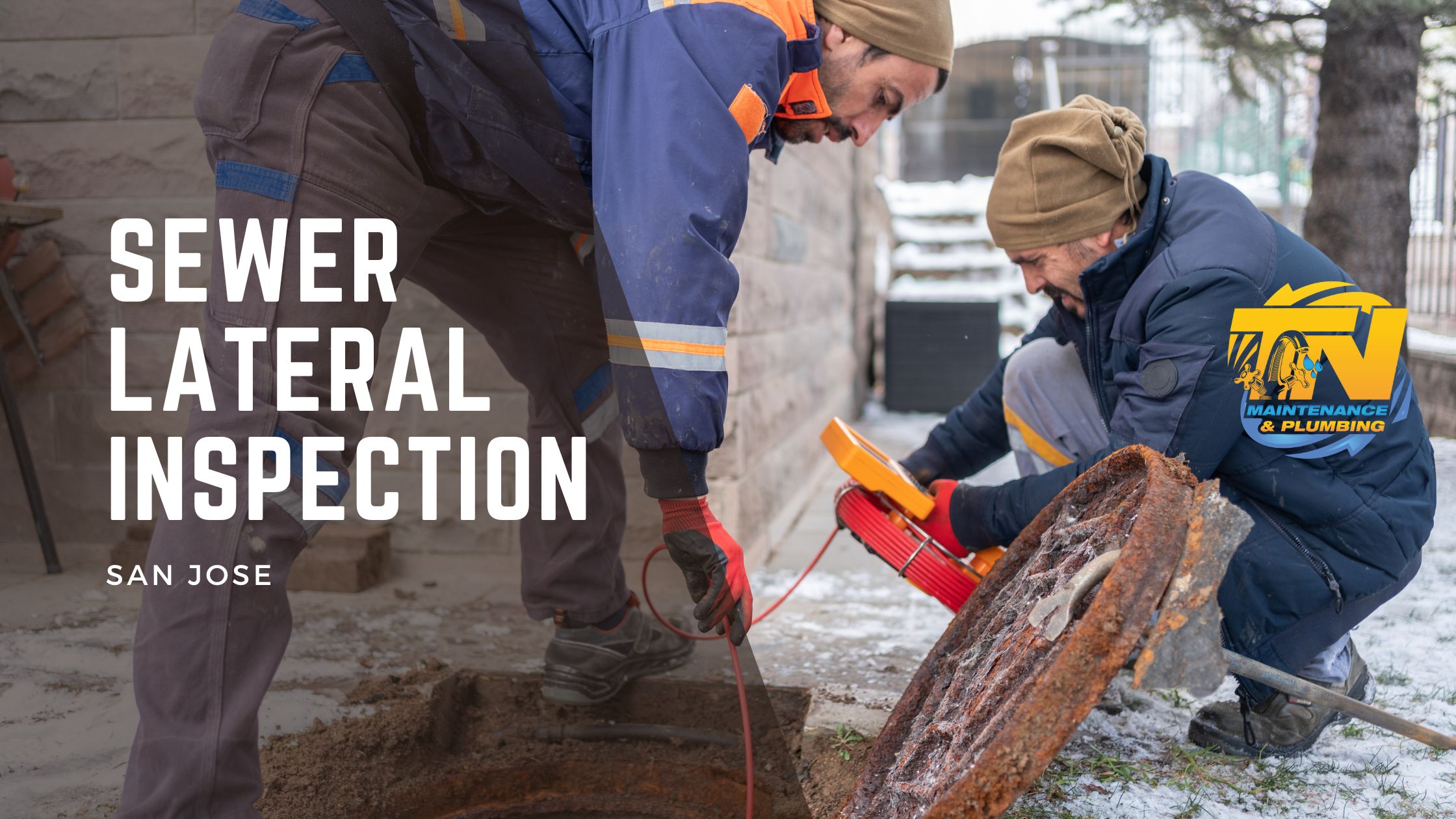 Sewer Lateral Inspection in San Jose